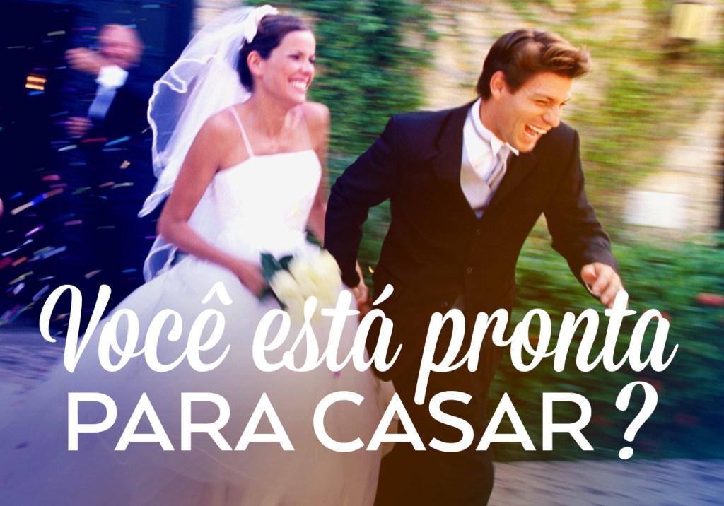 Você está pronta para casar?