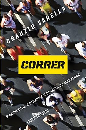 Correr: O exercício, a cidade e o desafio da maratona